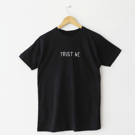 TRUST ME Black T Shirt - The Shop.